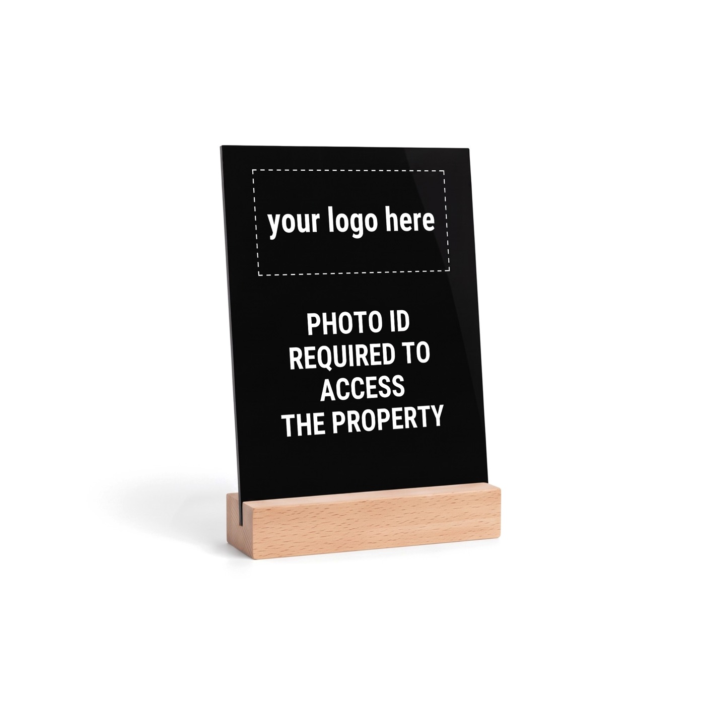 Black acrylic tabletop sign with white print, wood base on the bottom
